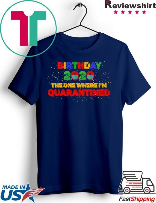 Birthday 2020 Quarantined Seniors Graduation, Quarantine Class of 2020 T-Shirt