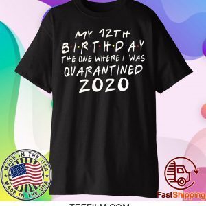 Birthday Quarantined Shirt Friends birthday Quarantine shirt