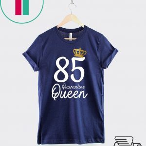 Born in 1935 My 85th Birthday Quarantine Queen Social Distancing Birthday 2020 T-Shirt