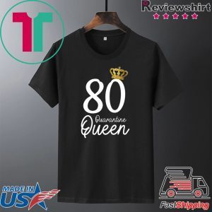 Born in 1940 My 80th Birthday Quarantine Queen Social Distancing Birthday 2020 T-Shirt