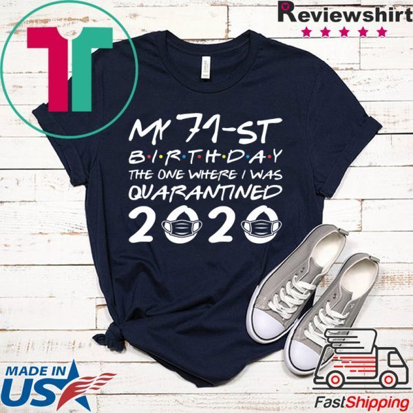 Born in 1949 My 71st Birthday The One Where I was Quarantined 2020 Classic Tshirt Distancing Social T Shirt