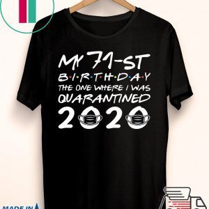 Born in 1949 My 71st Birthday The One Where I was Quarantined 2020 Classic Tshirt Distancing Social T Shirt