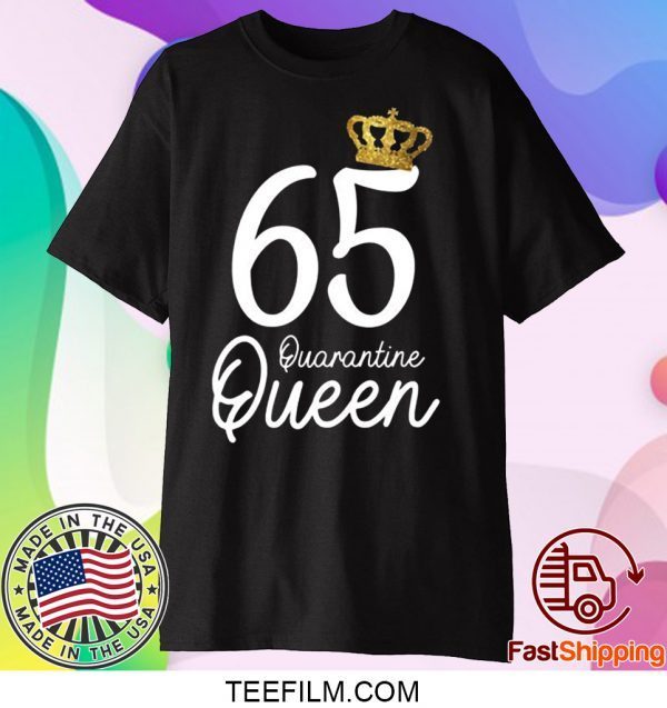 Born in 1955 My 65th Birthday Quarantine Queen Social Distancing Birthday 2020 T-Shirt