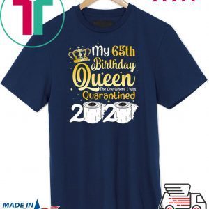 Born in 1955 My 65th Birthday Queen The One Where I was Quarantined Birthday 2020 T-Shirt