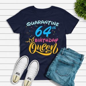 Born in 1956 My 64th Birthday Queen Quarantine Social Distancing Quarantined Birthday 2020 T-Shirt