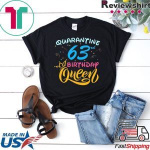 Born in 1957 My 63rd Birthday Queen Quarantine Social Distancing Quarantined Birthday 2020 T-Shirt