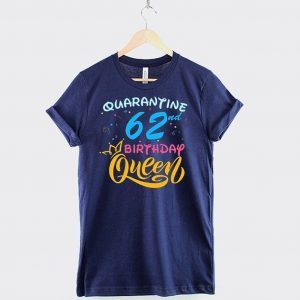 Born in 1958 My 62nd Birthday Queen Quarantine Social Distancing Quarantined Birthday 2020 T-Shirt