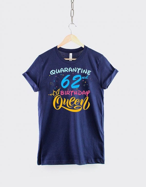 Born in 1958 My 62nd Birthday Queen Quarantine Social Distancing Quarantined Birthday 2020 T-Shirt