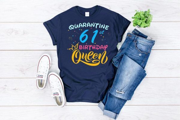 Born in 1959 My 61st Birthday Queen Quarantine Social Distancing Quarantined Birthday 2020 T-Shirt