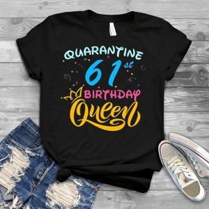 Born in 1959 My 61st Birthday Queen Quarantine Social Distancing Quarantined Birthday 2020 T-Shirt