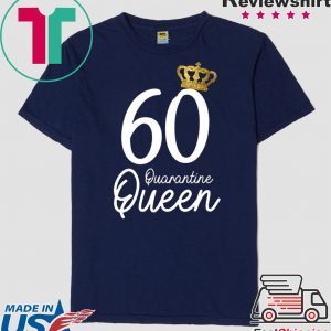 Born in 1960 My 60th Birthday Quarantine Queen Social Distancing Birthday 2020 T-Shirt