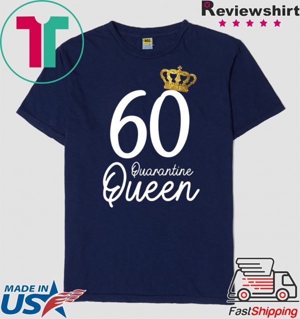 Born in 1960 My 60th Birthday Quarantine Queen Social Distancing Birthday 2020 T-Shirt