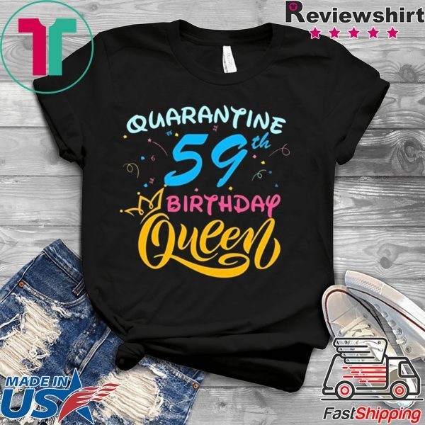 Born in 1961 My 59th Birthday Queen Quarantine Social Distancing Quarantined Birthday 2020 T-Shirt