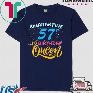 Born in 1963 My 57th Birthday Queen Quarantine Social Distancing Quarantined Birthday 2020 T-Shirt