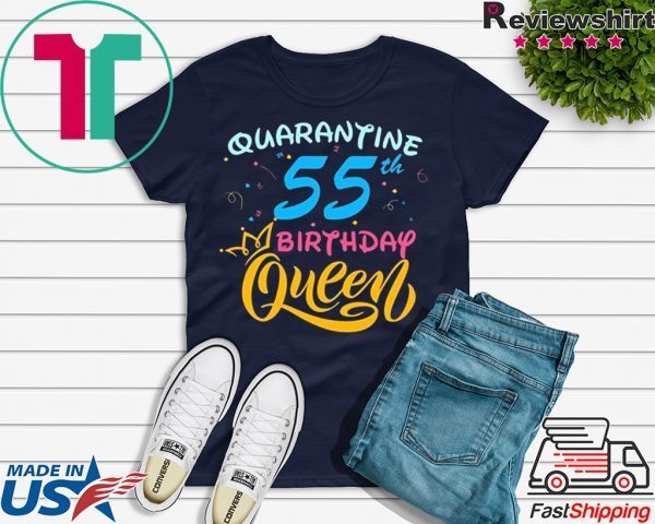 Born in 1965 My 55th Birthday Queen Quarantine Social Distancing Quarantined Birthday 2020 T-Shirt