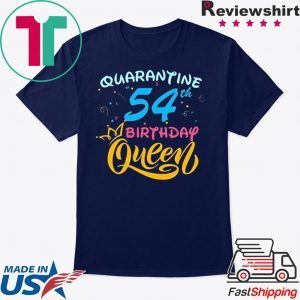 Born in 1966 My 54th Birthday Queen Quarantine Social Distancing Quarantined Birthday 2020 T-Shirt