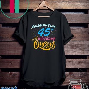 Born in 1975 My 45th Birthday Queen Quarantine Social Distancing Quarantined Birthday 2020 T-Shirt