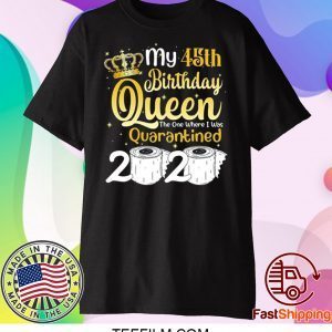 Born in 1975 My 45th Birthday Queen The One Where I was Quarantined Birthday 2020 T-Shirt