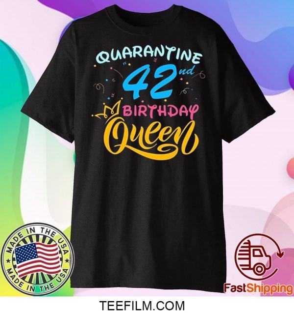 Born in 1978 My 42nd Birthday Queen Quarantine Social Distancing Quarantined Birthday 2020 T-Shirt