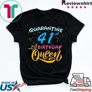 Born in 1979 My 41st Birthday Queen Quarantine Social Distancing Quarantined Birthday 2020 T-Shirt