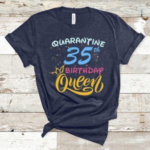 Born in 1985 My 35th Birthday Queen Quarantine Social Distancing Quarantined Birthday 2020 T-Shirt