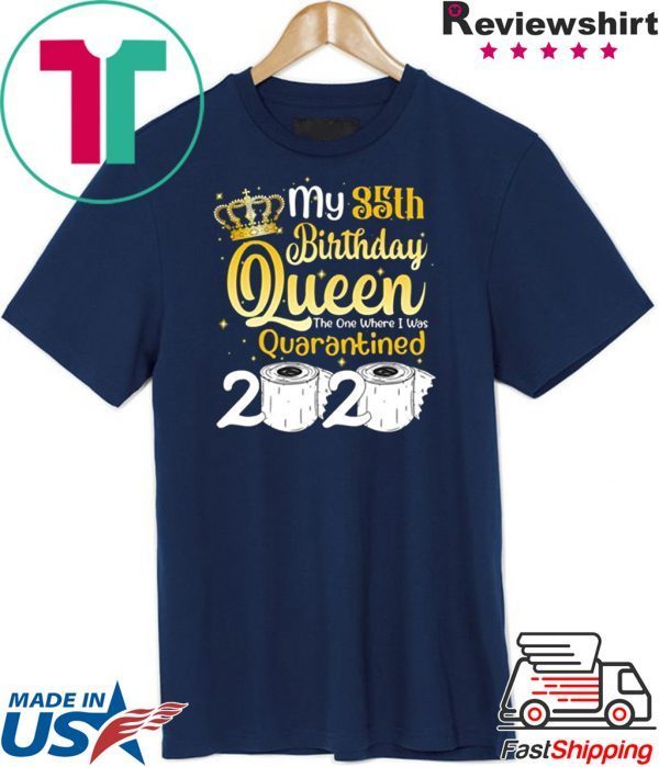 Born in 1985 My 35th Birthday Queen The One Where I was Quarantined Birthday 2020 T-Shirt