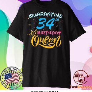 Born in 1986 My 34th Birthday Queen Quarantine Social Distancing Quarantined Birthday 2020 T-Shirt