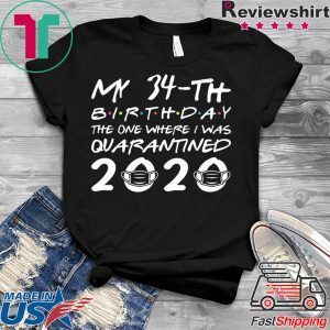 Born in 1986 My 34th Birthday The One Where I was Quarantined 2020 Classic Tshirt Distancing Social T Shirt