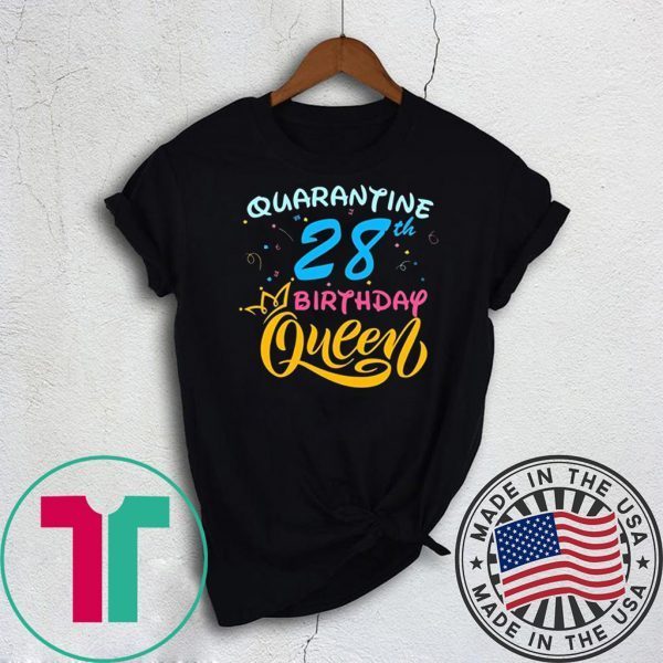 Born in 1992 My 28th Birthday Queen Quarantine Social Distancing Quarantined Birthday 2020 T-Shirt