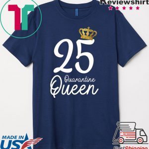 Born in 1995 My 25th Birthday Quarantine Queen Social Distancing Birthday 2020 T-Shirt