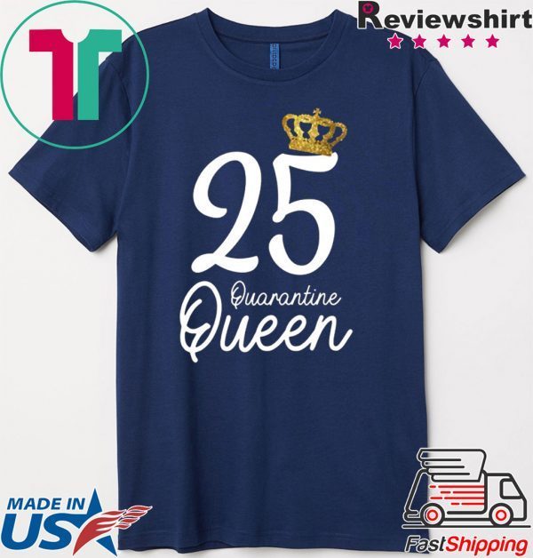 Born in 1995 My 25th Birthday Quarantine Queen Social Distancing Birthday 2020 T-Shirt