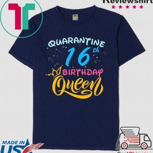 Born in 2004 My 16th Birthday Queen Quarantine Social Distancing Quarantined Birthday 2020 T-Shirt