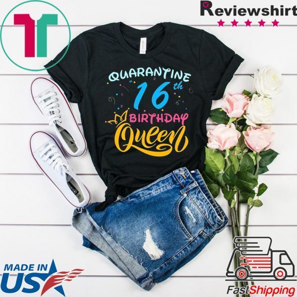 Born in 2004 My 16th Birthday Queen Quarantine Social Distancing Quarantined Birthday 2020 T-Shirt