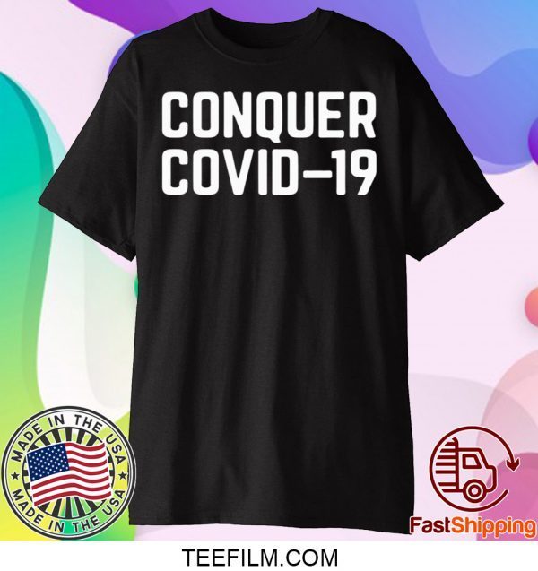 CONQUER COVID 19 SHIRT