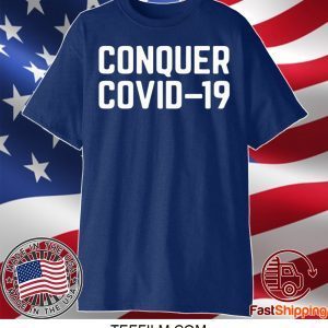 CONQUER COVID 19 SHIRT