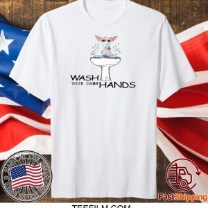 Chihuahua Wash Your Damn Hands T-Shirt