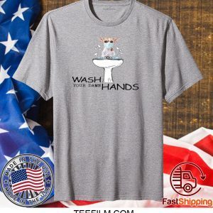 Chihuahua Wash Your Damn Hands T-Shirt