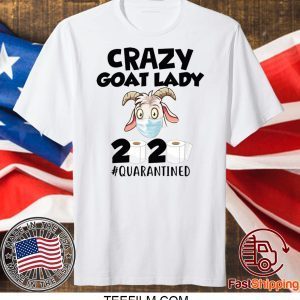 Crazy goat lady 2020 quarantine shirt