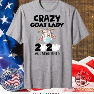 Crazy goat lady 2020 quarantine shirt