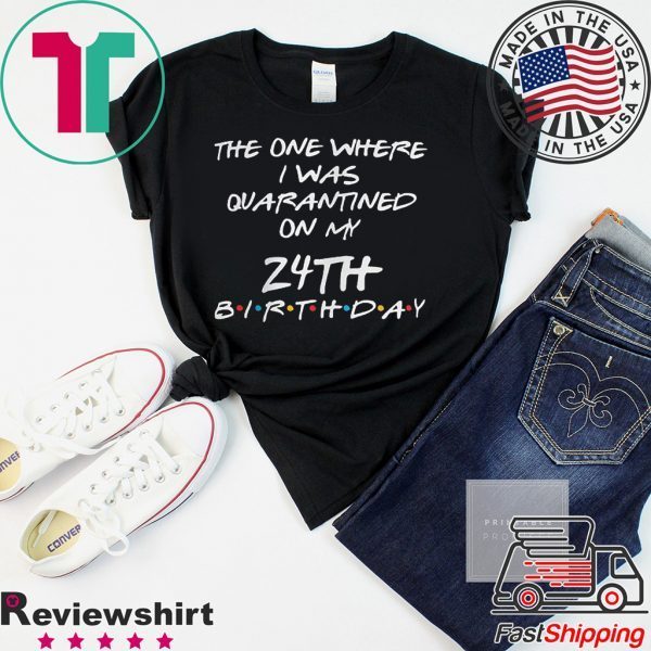 Custom Birthday Quarantine Shirt, Personalized Birthday Social Distancing Quarantine T-Shirt