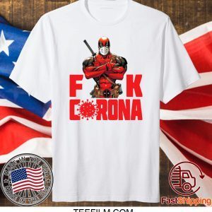 DEADPOOL FUCK CORONA T-SHIRT