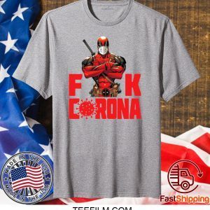 DEADPOOL FUCK CORONA T-SHIRT