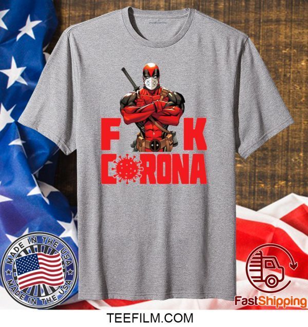 DEADPOOL FUCK CORONA T-SHIRT