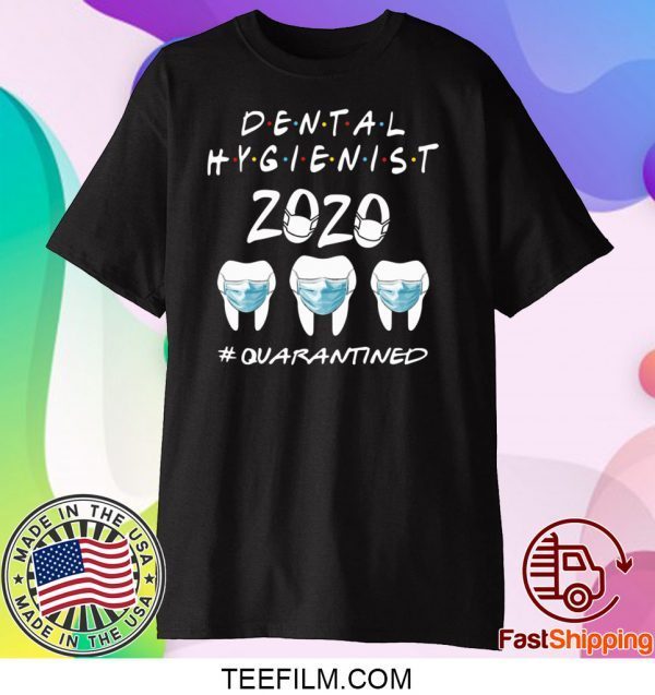 Dental Hygienist 2020 Tooth #qaurantined T-Shirt