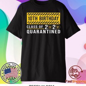 Dilostyle 10th Birthday Class of 2020 Quarantined Shirt