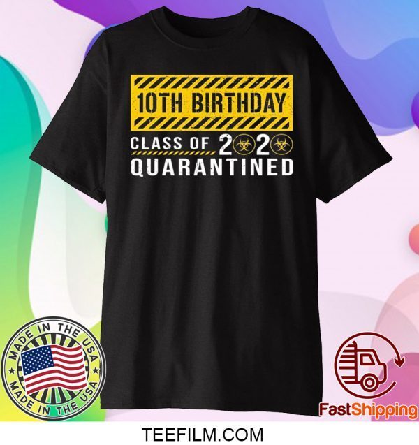 Dilostyle 10th Birthday Class of 2020 Quarantined Shirt