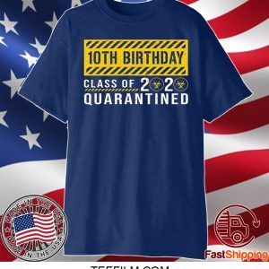 Dilostyle 10th Birthday Class of 2020 Quarantined Shirt