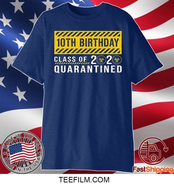 Dilostyle 10th Birthday Class of 2020 Quarantined Shirt