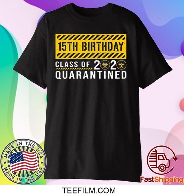 Dilostyle 15th Birthday Class of 2020 Quarantined Shirt