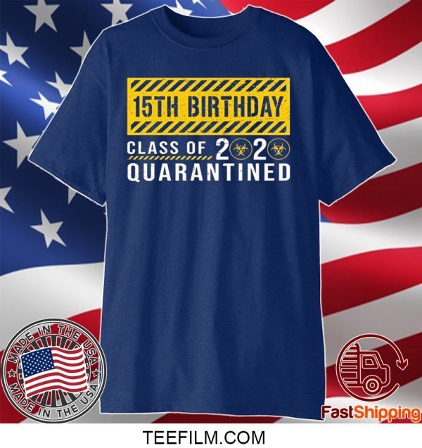 Dilostyle 15th Birthday Class of 2020 Quarantined Shirt